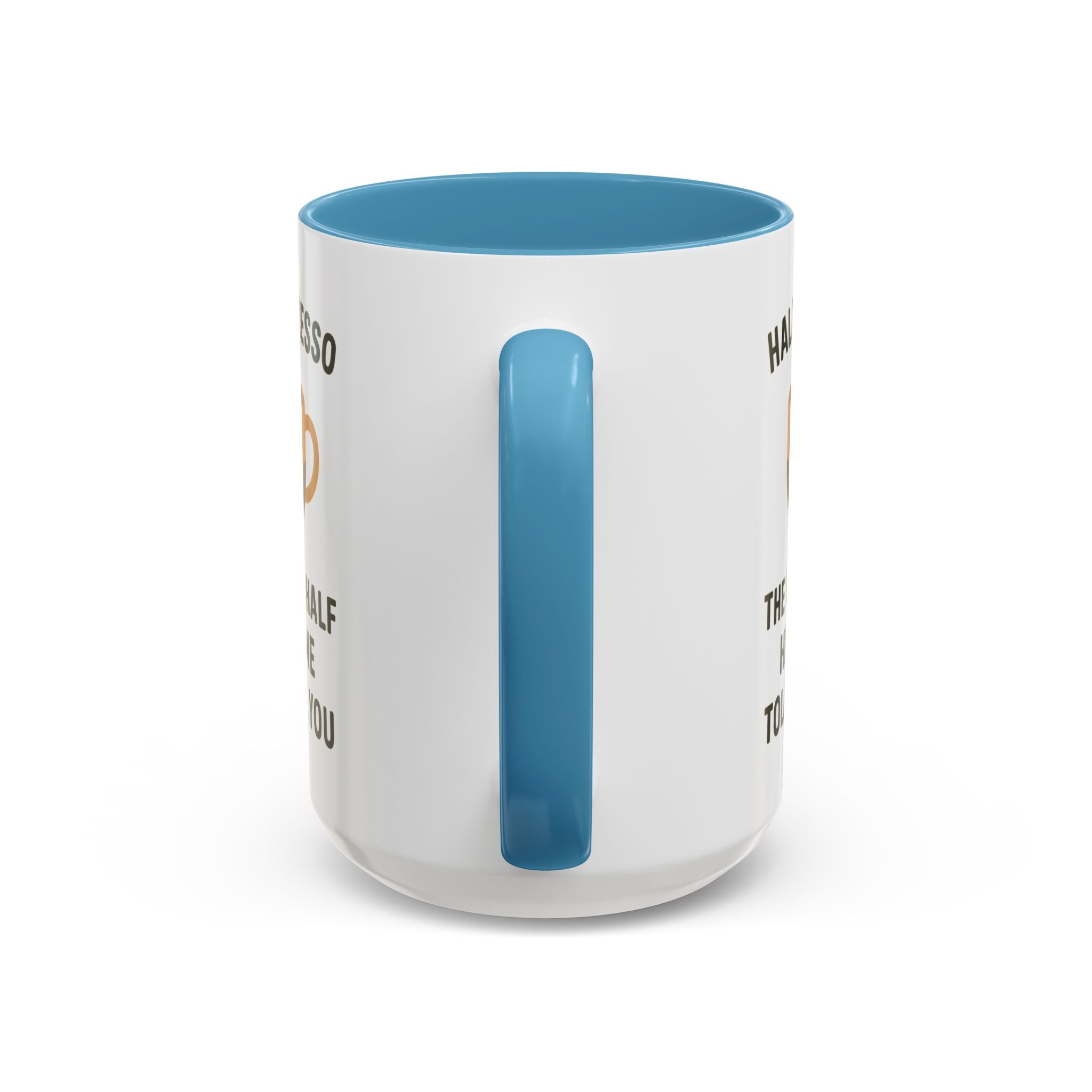 Half Espresso The Other Half Helps Me Tolerate You Coffee Mug