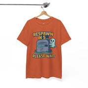 'Respawn in 5... Please Wait T-Shirt