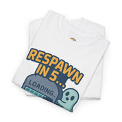 'Respawn in 5... Please Wait T-Shirt
