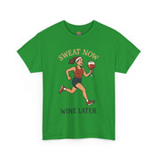 Sweat Now Wine Later T-Shirt