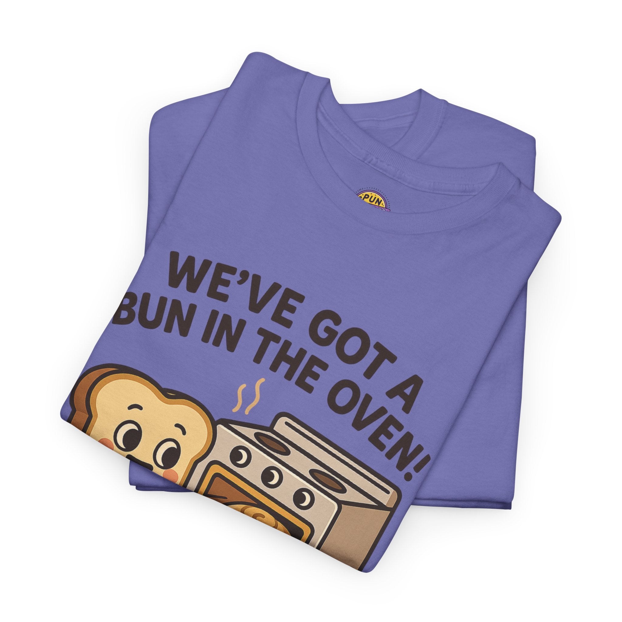 We've Got a Bun in the Oven T-Shirt