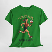 Sweat Now Wine Later T-Shirt