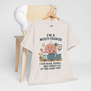 I am a Multitasker T-Shirt