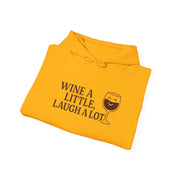 Wine A Little Laugh A Lot Hoodie