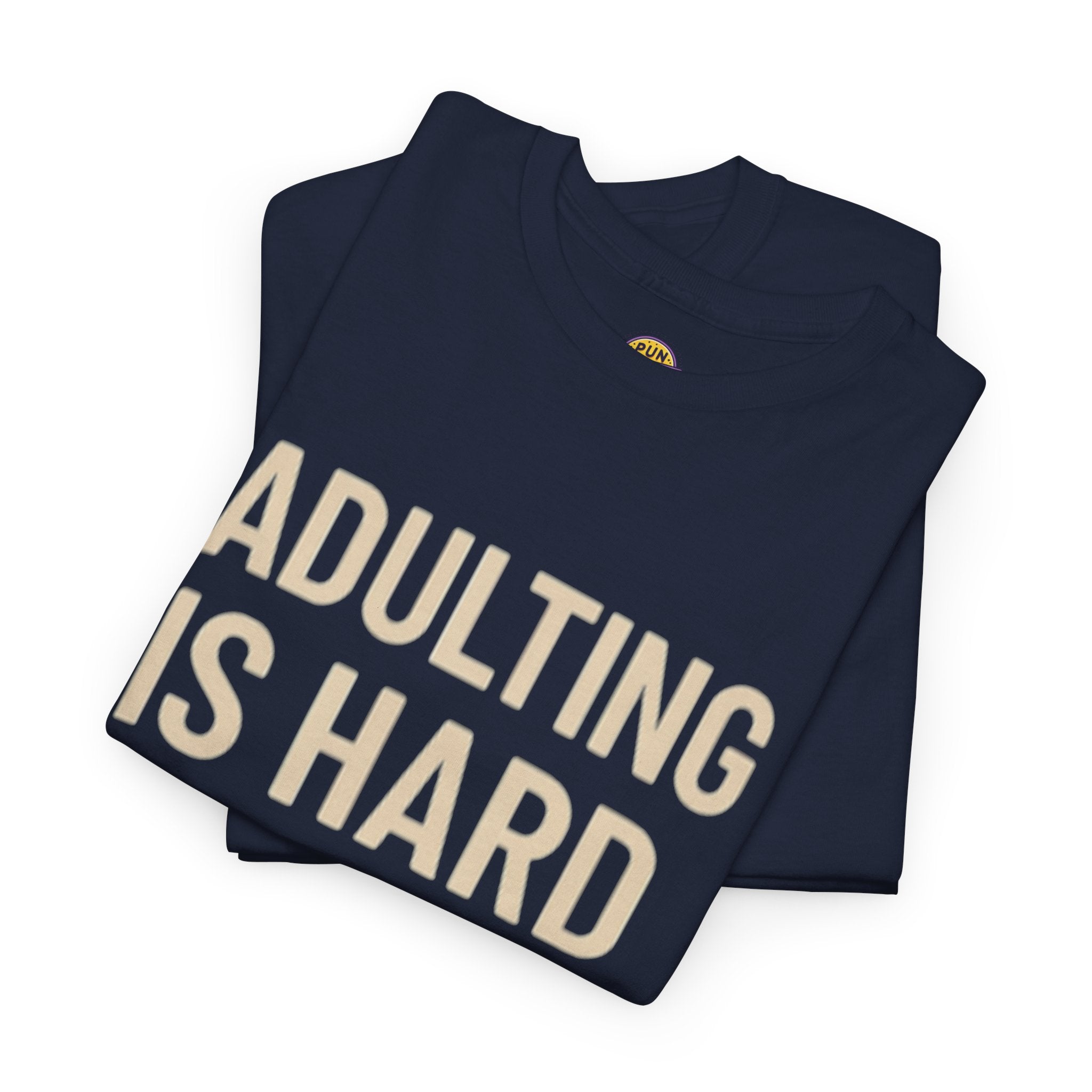 Adulting is Hard, Wine is Easy T-Shirt