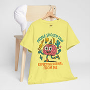 People Should Stop Expecting Normal From Me T-Shirt