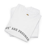 We Are Pregnant T-Shirt
