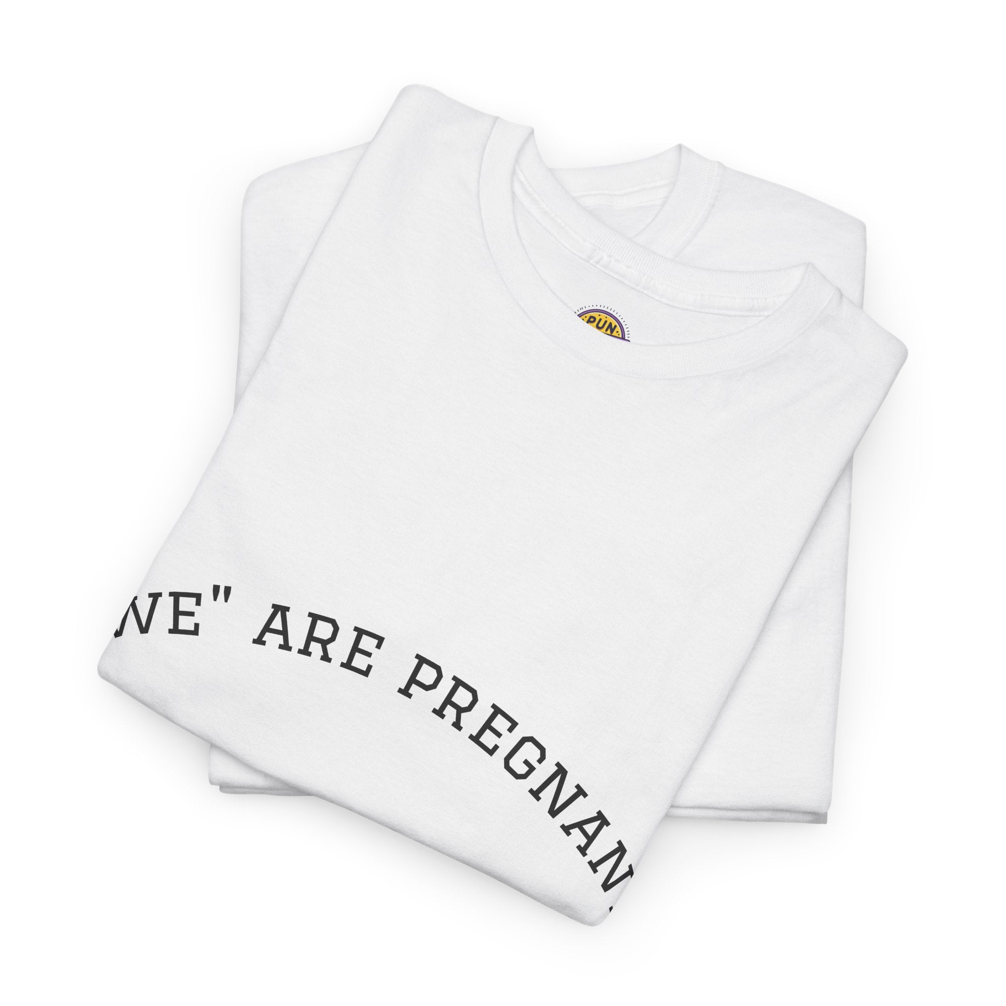 We Are Pregnant T-Shirt