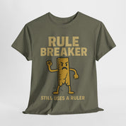 Funny Rule Breaker Still Uses a Ruler Tee