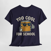 Too Cool for School T-Shirt