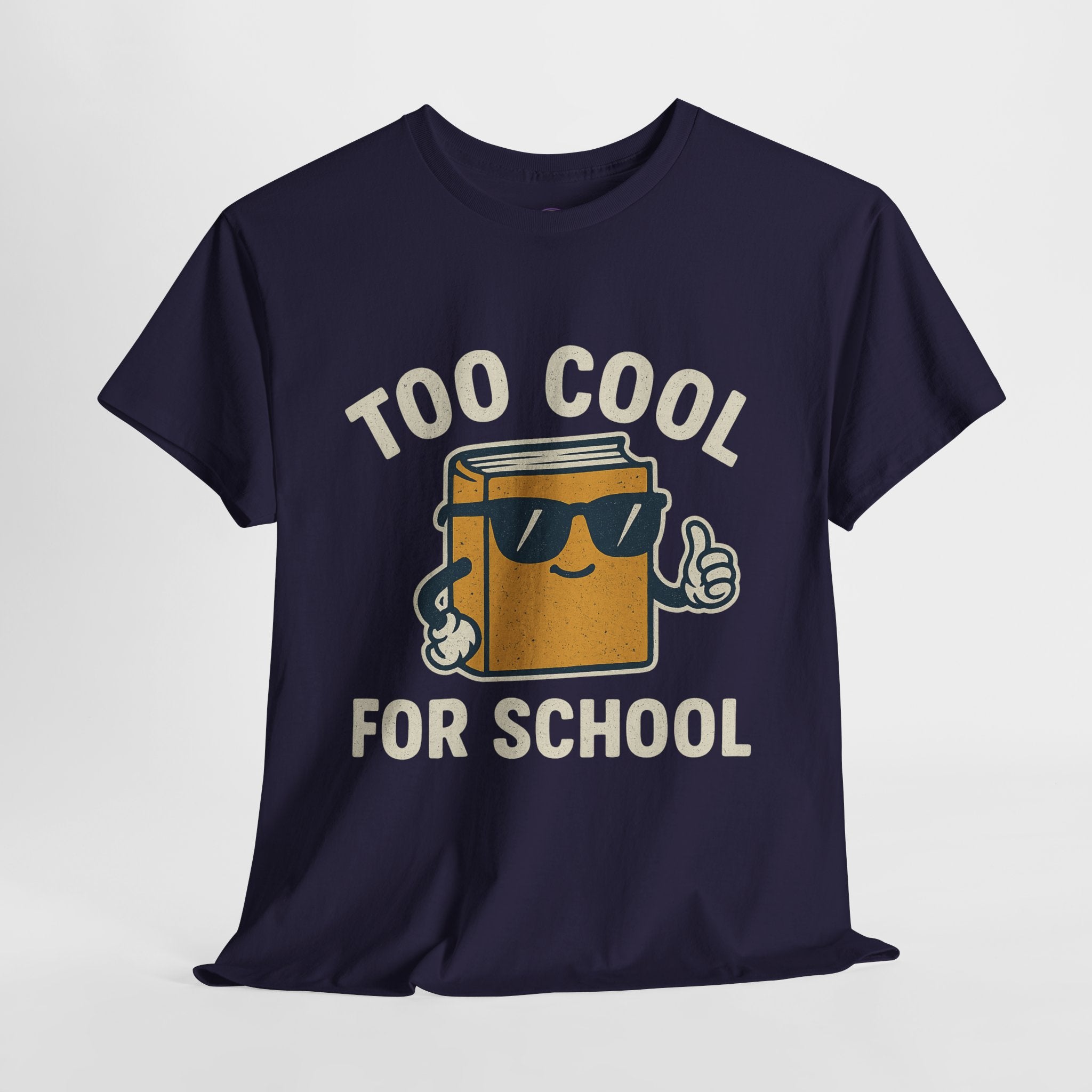 Too Cool for School T-Shirt