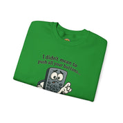 Press Your Mute Button Remote Control Sweatshirt