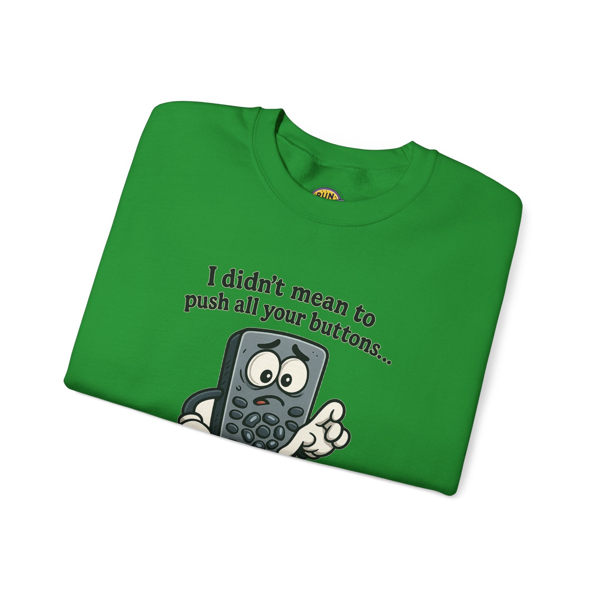 Press Your Mute Button Remote Control Sweatshirt