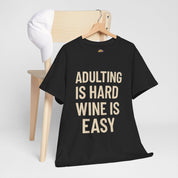 Adulting is Hard, Wine is Easy T-Shirt