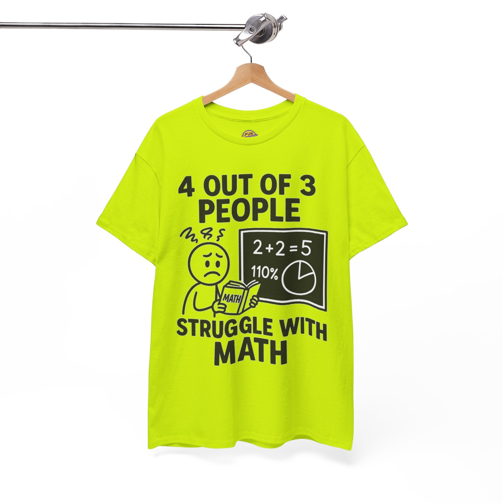4 Out of 3 People Struggle With Math T-Shirt