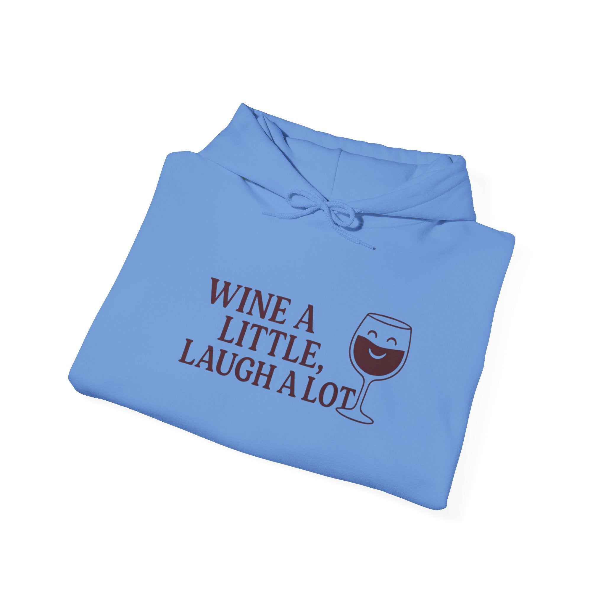 Wine A Little Laugh A Lot Hoodie