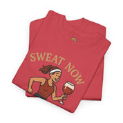 Sweat Now Wine Later T-Shirt