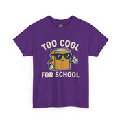 Too Cool for School T-Shirt