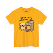 We've Got a Bun in the Oven T-Shirt