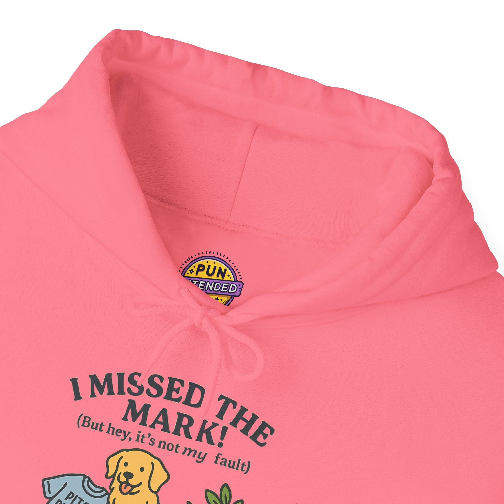 I Missed the Mark! Hoodie