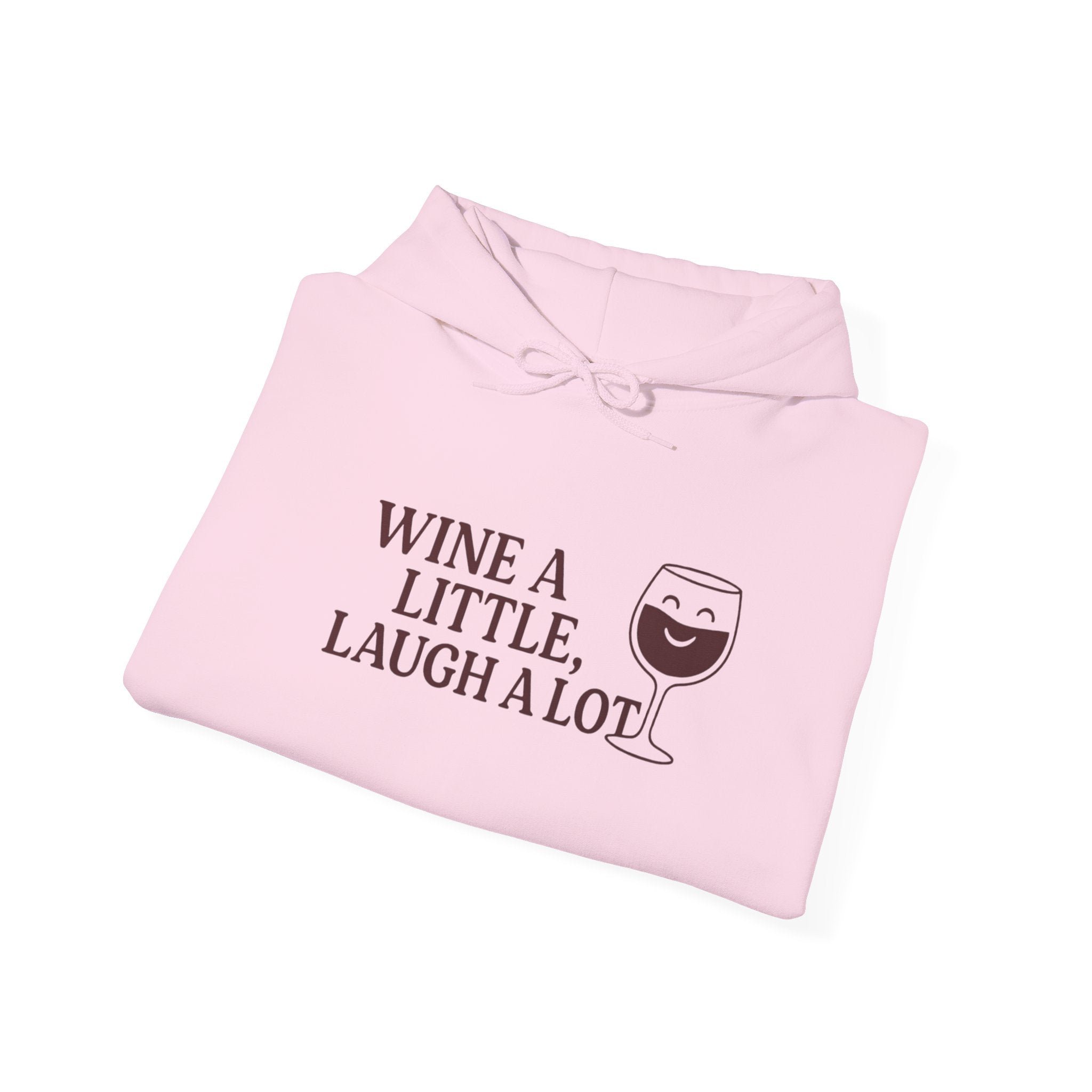 Wine A Little Laugh A Lot Hoodie