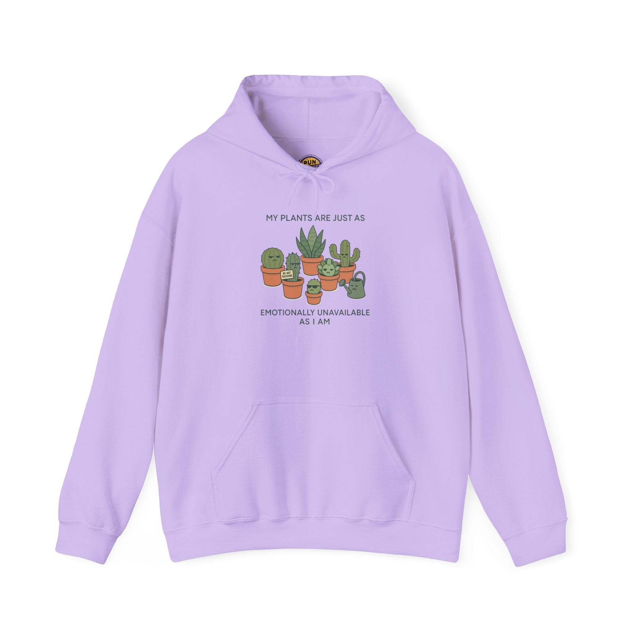My Plants Are Just as  Emotinally  Unavailable as I am Hoodie