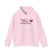 Wine A Little Laugh A Lot Hoodie