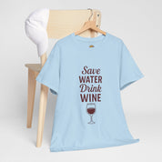 Save Water Drink Wine T-Shirt
