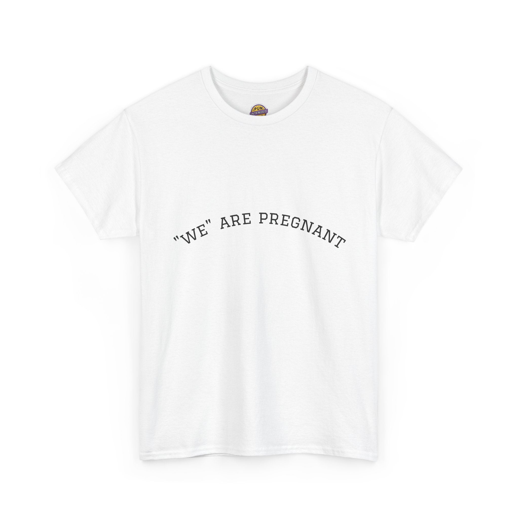 We Are Pregnant T-Shirt