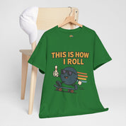 This is How I Roll T-Shirt