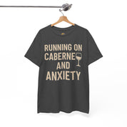 Running on Cabernet and Anxiety T-Shirt