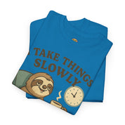 I Take Things Slowly Since I am Paid by the Hour T-Shirt
