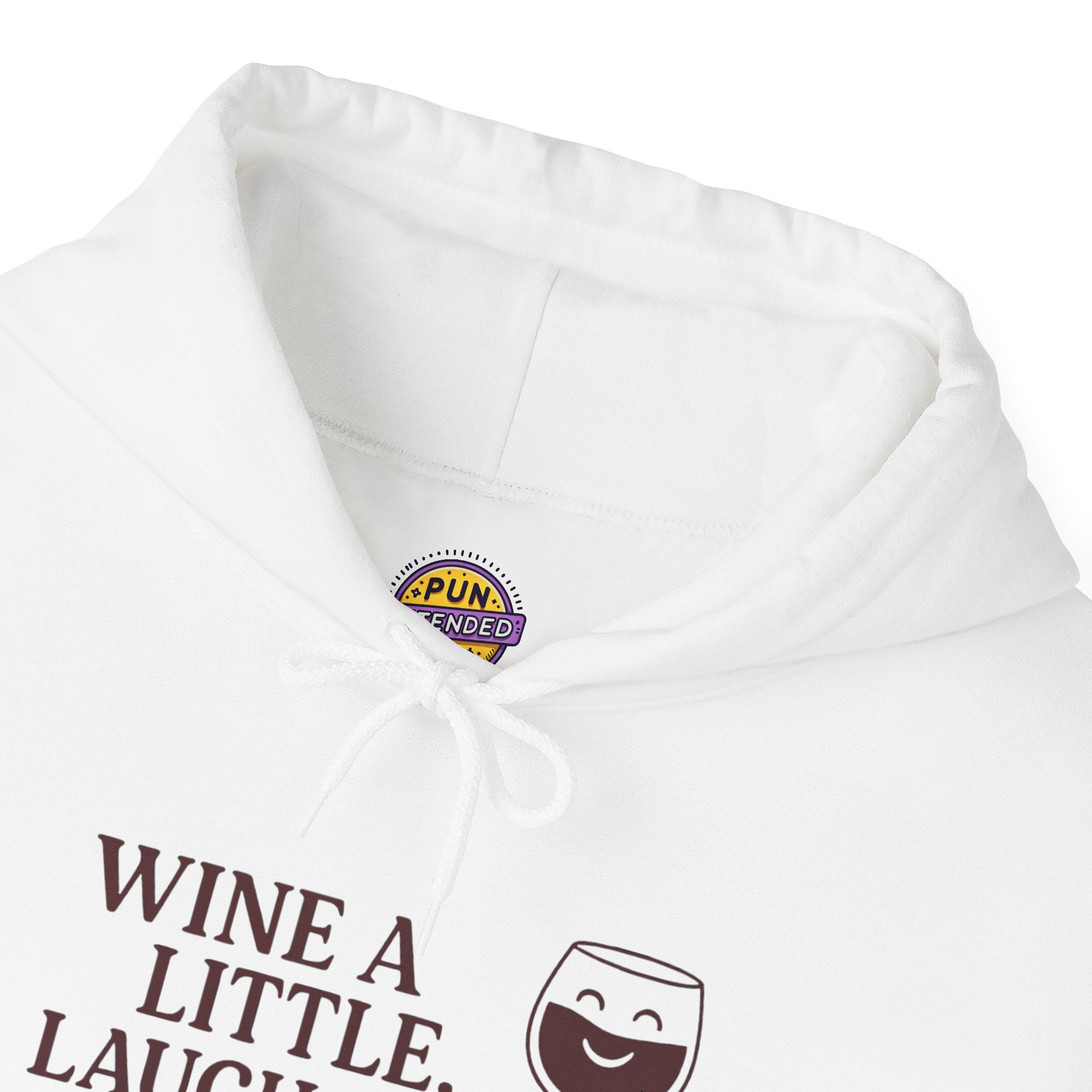 Wine A Little Laugh A Lot Hoodie