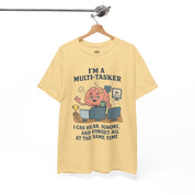 I am a Multitasker T-Shirt