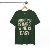 Adulting is Hard, Wine is Easy T-Shirt