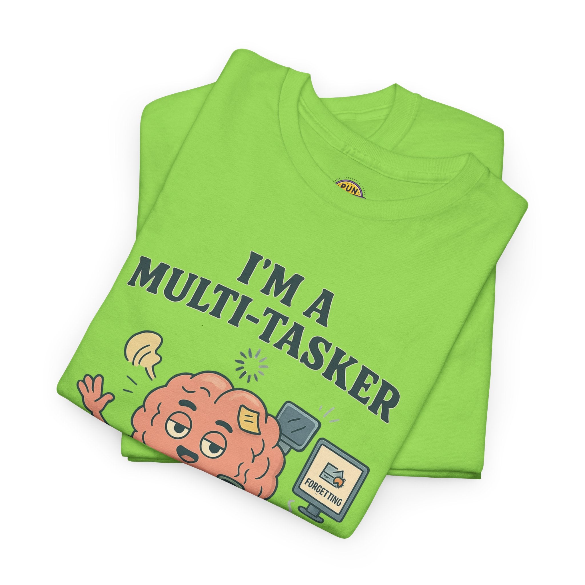 I am a Multitasker T-Shirt