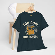 Too Cool for School T-Shirt