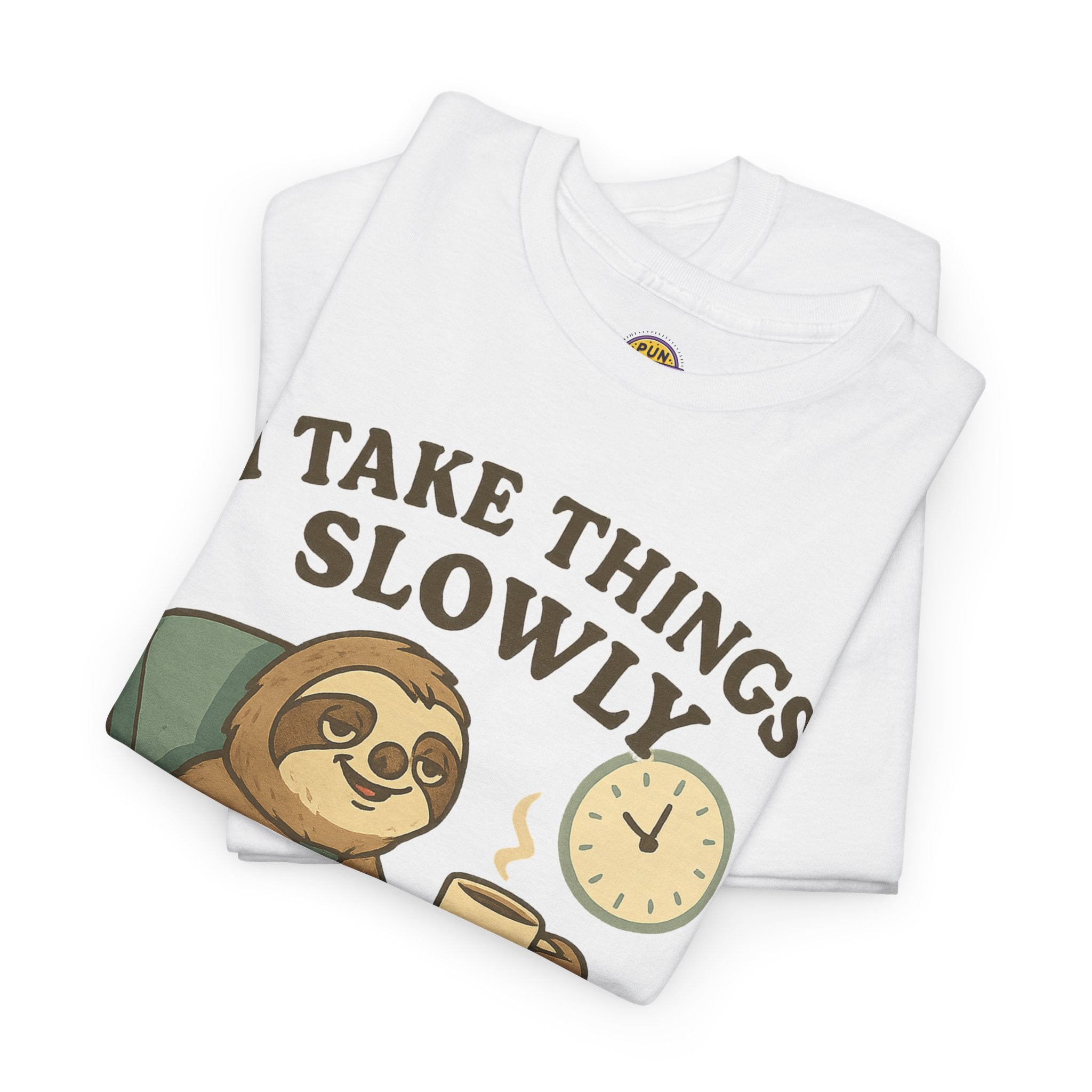 I Take Things Slowly Since I am Paid by the Hour T-Shirt