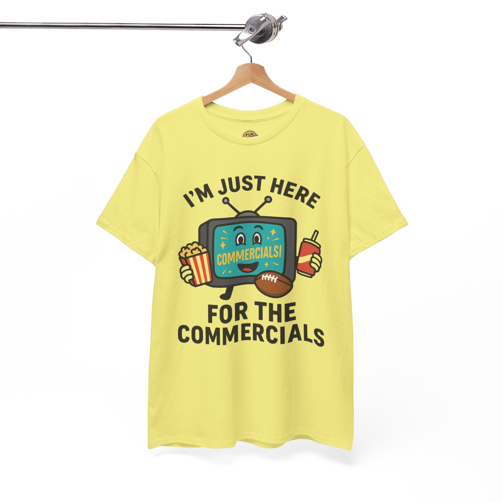 I'm Just Here for the Commercials T-Shirt