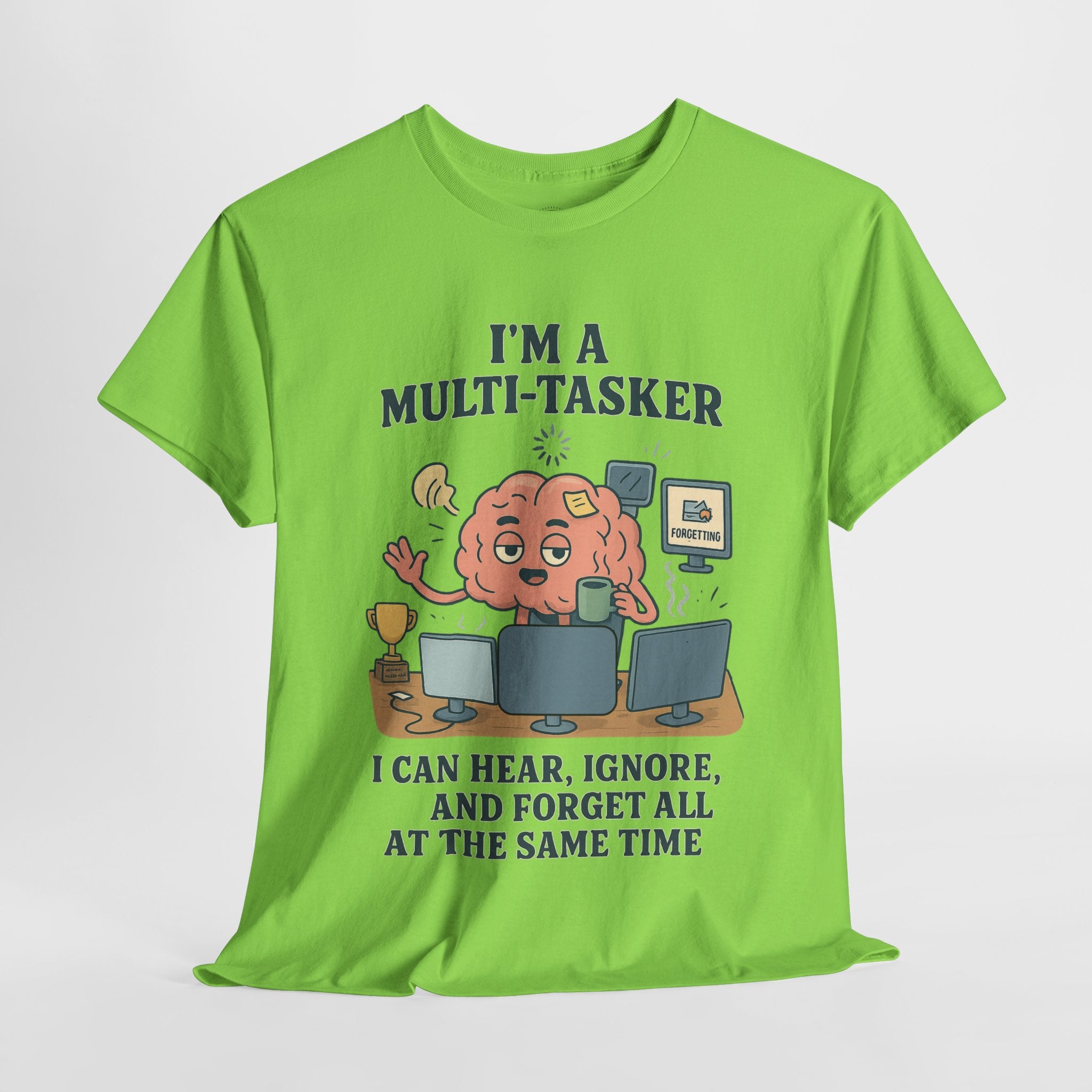 I am a Multitasker T-Shirt
