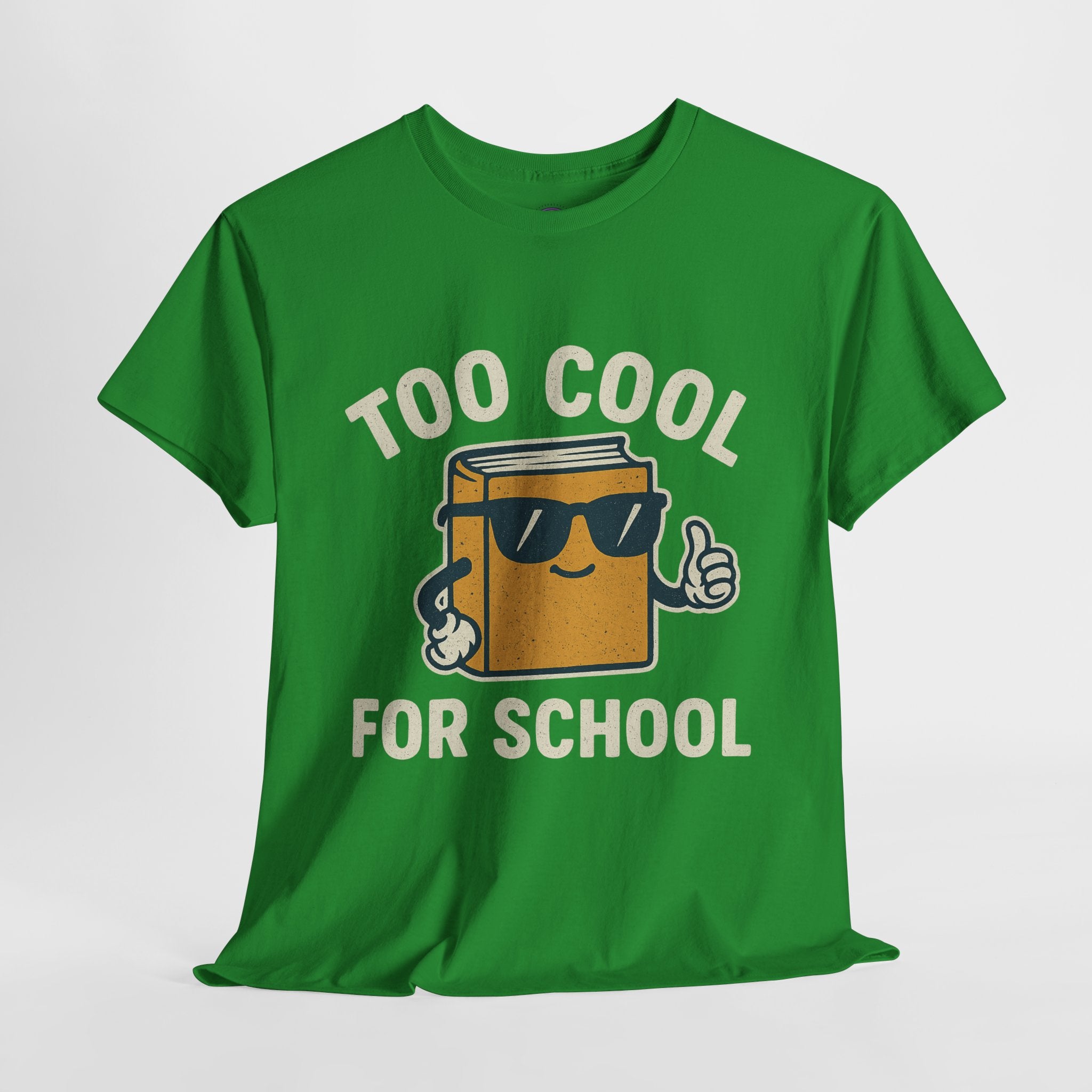 Too Cool for School T-Shirt