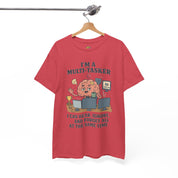 I am a Multitasker T-Shirt