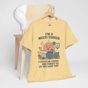 I am a Multitasker T-Shirt