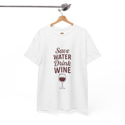 Save Water Drink Wine T-Shirt