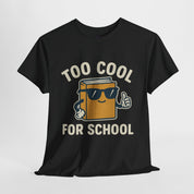 Too Cool for School T-Shirt