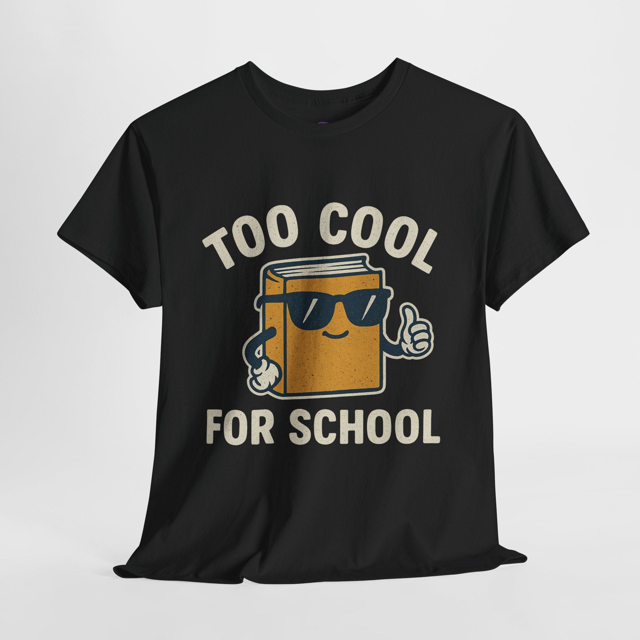 Too Cool for School T-Shirt