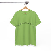 We Are Pregnant T-Shirt