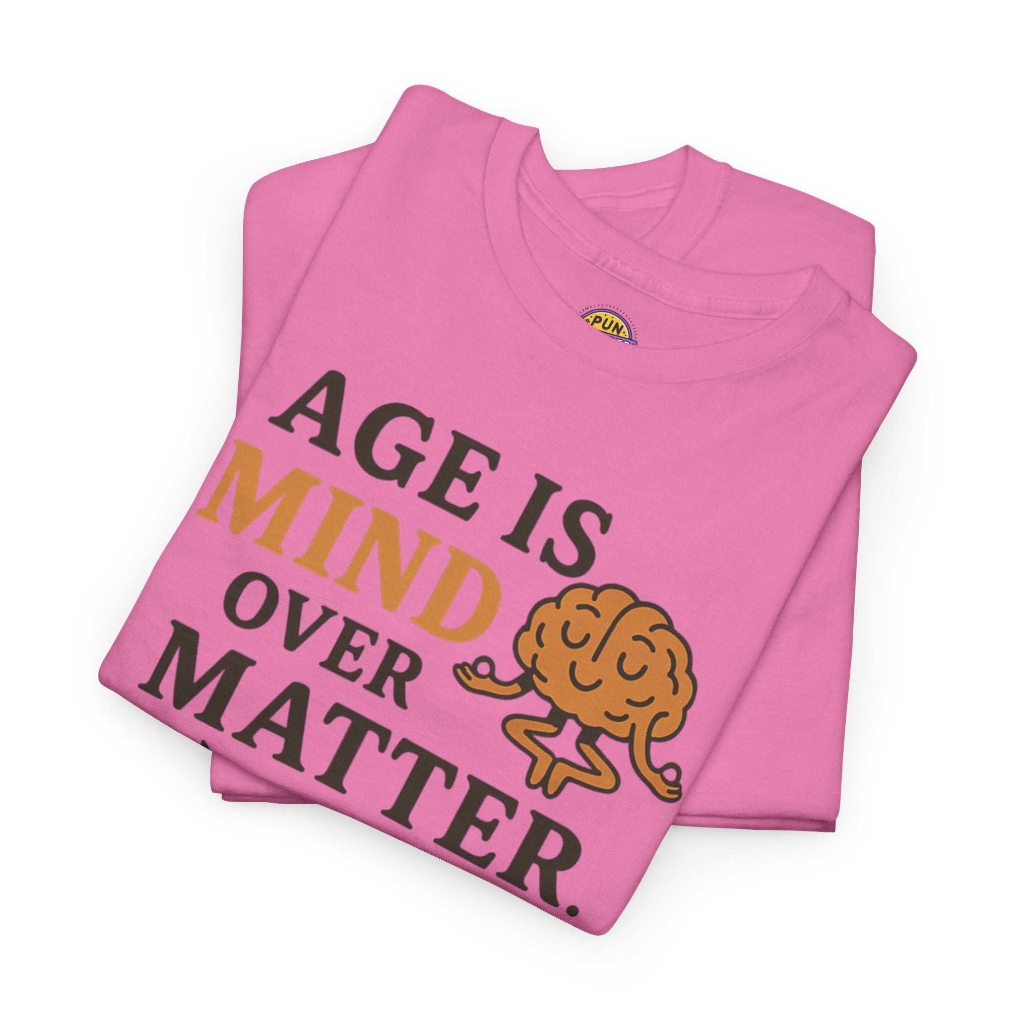 Age Doesn't Matter T-Shirt