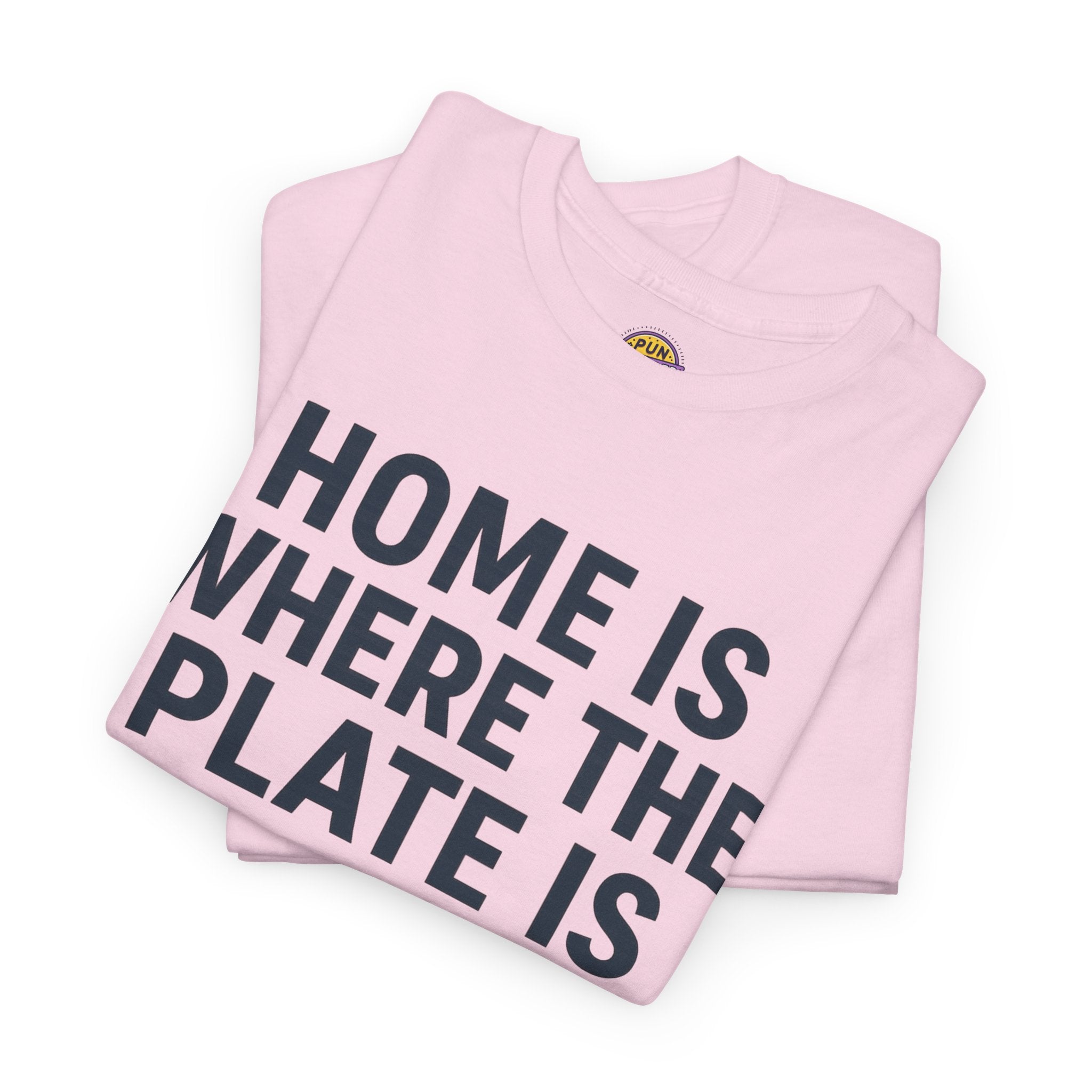 Home Is Where The Plate Is Tee
