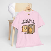 We've Got a Bun in the Oven T-Shirt